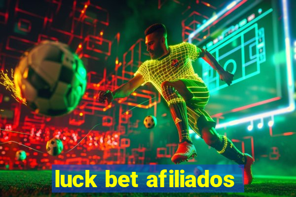 luck bet afiliados